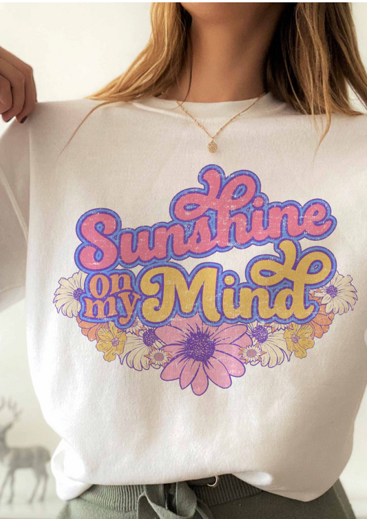 Sunshine On My Mind Sweatshirt